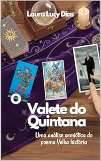 O valete do Quintana: Uma análise semiótica do poema Velha História