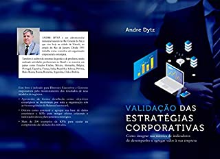 Livro VALIDAÇÃO DE ESTRATÉGIAS CORPORATIVAS: Como integrar sua métrica de indicadores de desempenho e agregar valor à sua empresa