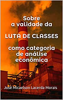 Livro Sobre a validade da LUTA DE CLASSES como categoria de análise econômica