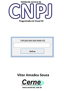 Validando número de CNPJ Programado em Visual C#