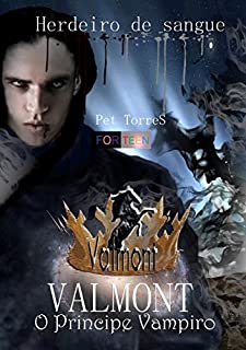 Valmont - O Príncipe Vampiro : Herdeiro de Sangue