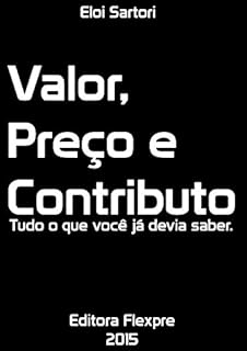 Livro Valor, Preço e Contributo: Tudo o que você já devia saber