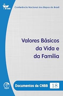 Livro Valores Básicos da Vida e da Família - Documentos da CNBB 18 - Digital