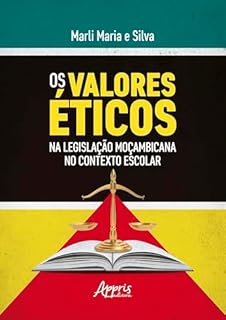 Os Valores Éticos na Legislação Moçambicana no Contexto Escolar