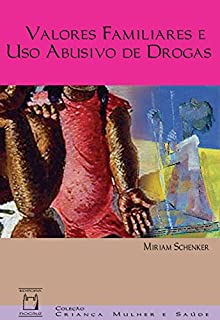 Valores familiares e uso abusivo de drogas