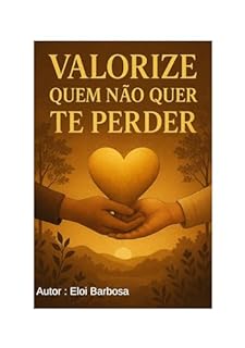 Valorize quem não quer te perder: Reconhecendo quem realmente importa