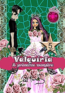 Livro Valquíria a princesa vampira 5 para meninas  (Valquíria a princesa vampira  para meninas )