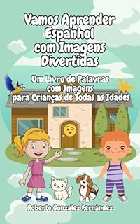 Livro Vamos Aprender Espanhol com Imagens Divertidas: Um Livro de Palavras com Imagens para Crianças de Todas as Idades