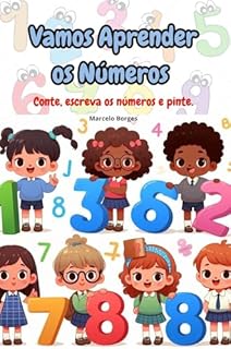 Livro Vamos Aprender os Números : Conte, escreva os números e pinte.