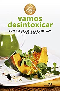 Livro Vamos Desintoxicar: Com refeições que purificam o organismo (Viva Melhor)