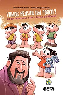 Vamos pensar um pouco?: Lições ilustradas com a Turma da Mônica
