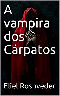 Livro A vampira dos Cárpatos (Série de Suspense e Terror Livro 15)