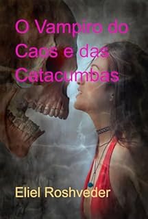 Livro O Vampiro Do Caos E Das Catacumbas