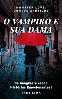 Livro O Vampiro e sua Dama: Romance com um vampiro. (Monster Love: Contos Eróticos)