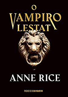 Livro O vampiro Lestat (As Crônicas Vampirescas)
