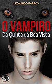 O Vampiro da Quinta da Boa Vista: Tetralogia Terra Prometida - Livro 1 (Terra Prometida - Os vampiros descobrem o Brasil)