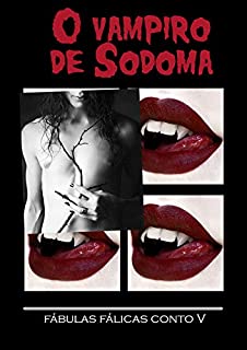 Livro O VAMPIRO DE SODOMA (Fábulas fálicas Livro 5)
