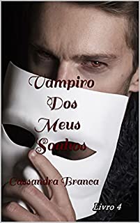 Livro Vampiro dos meus Sonhos: Cassandra Branca