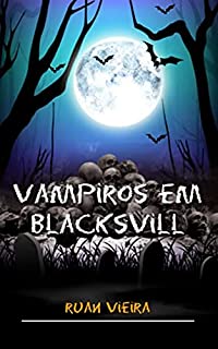 Livro Vampiros em Blacksvill: Conto