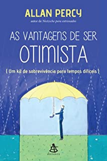 Livro As vantagens de ser otimista: Um kit de sobrevivência para tempos difíceis