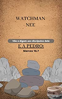 Livro Vão e digam aos discípulos dele E A PEDRO - MARCOS 16.7