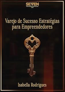 Varejo de Sucesso Estratégias para Empreendedores