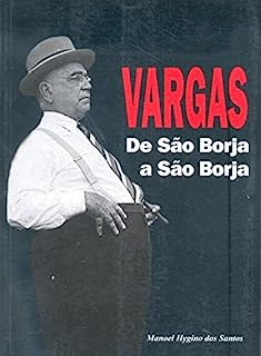 Livro Vargas: De São Borja a São Borja