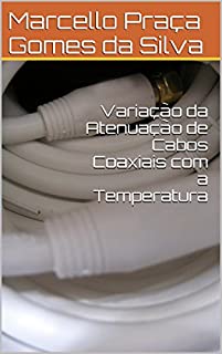 Livro Variação da Atenuação de Cabos Coaxiais com a Temperatura