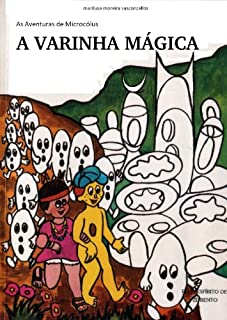 Livro A VARINHA MÁGICA (AVENTURAS DE MICROCÓLUS Livro 16)