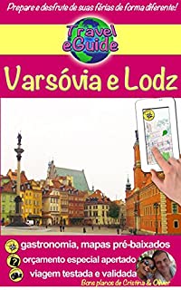 Livro Varsóvia e Lodz: Descubra duas lindas cidades, cheias de história e cultura! (Travel eGuide Livro 8)