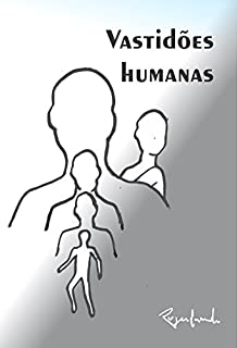 Livro Vastidões humanas