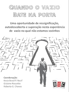 Livro Quando o Vazio Bate na Porta: Uma oportunidade de ressignificação, autodescoberta e superação nesta experiência de vazio na qual não estamos sozinhos.