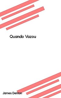 Quando Vazou - eBook, Resumo, Ler Online e PDF - por James Denton