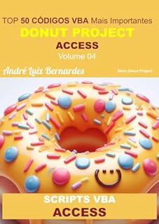 Livro VBA TOP 50 Códigos Mais Importantes - Access: DONUT PROJECT
