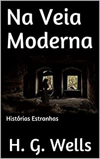 Na Veia Moderna: Histórias Estranhas