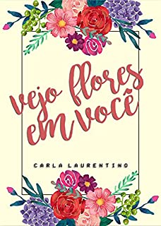 Vejo Flores em Você