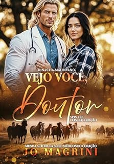 Livro VEJO VOCÊ, DOUTOR: SPIN OFF (LEIS DO CORAÇÃO Livro 4)