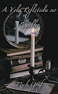 Livro A Vela Refletida no Espelho