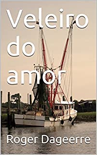 Livro Veleiro do amor