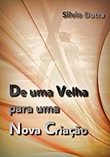 Livro De Uma Velha Para Uma Nova Criação