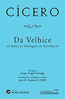 Livro Da Velhice: ou Sobre as Vantagens de Envelhecer