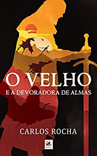 Livro O Velho e a Devoradora de Almas