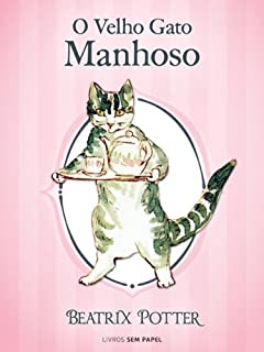 Livro O Velho Gato Manhoso (Coleção Beatrix Potter Livro 25)