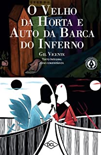 Livro O Velho da Horta e Auto da Barca do Inferno - Texto Integral com comentários (Grandes nomes da literatura)