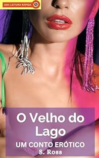 Livro O Velho do Lago: Um Conto Erótico com Homem Mais Velho