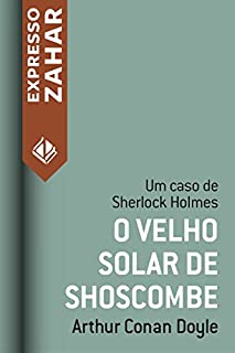 O velho solar de Shoscombe: Um caso de Sherlock Holmes