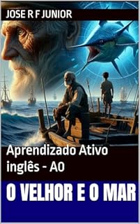 Livro O Velhor e o Mar: Aprendizado Ativo inglês - A0
