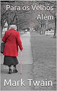 Livro Para os Velhos Além: Contos