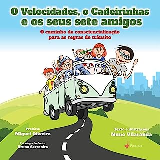 O Velocidades, o Cadeirinhas e os seus sete amigos - O caminho da consciencialização para as regras de trânsito