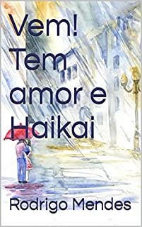 Livro Vem! Tem amor e Haikai